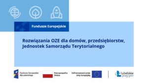 Read more about the article Rozwiązania OZE dla domów, przedsiębiorstw, Jednostek Samorządu Terytorialnego