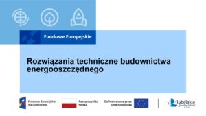 Read more about the article Rozwiązania techniczne budownictwa energooszczędnego