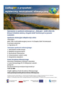 Read more about the article Zapraszamy na spotkanie edukacyjne „Mały gest – wielki efekt dla klimatu” młodzież szkolną z Zespołu Szkół Technicznych w Janowie lubelskim w dniu 18.06.2026 r. o godz. 9:00 w sali konferencyjnej (sala nr 14) w Zespole Szkół Technicznych w Janowie Lubelskim