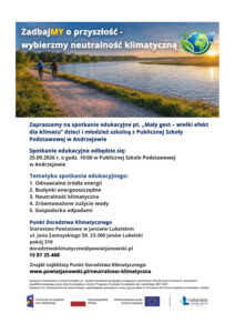 Read more about the article Zapraszamy na spotkanie edukacyjne pt.”Mały gest – wielki efekt dla klimatu” dzieci i młodzież szkolną z Publicznej Szkoły Podstawowej w Andrzejowie w dniu 25.09.2026 r. o godz. 10:00