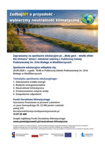 Read more about the article Zapraszamy na spotkanie edukacyjne pt.”Mały gest – wielki efekt dla klimatu” dzieci i młodzież szkolną z Publicznej Szkoły Podstawowej im. Orła Białego w Modliborzycach w dniu 28.09.2026 r. o godz. 10:00