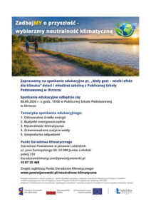Read more about the article Zapraszamy na spotkanie edukacyjne „Mały gest – wielki efekt dla klimatu” dzieci i młodzież szkolną z Publicznej Szkoły Podstawowej w Otroczu w dniu 08.09.2026 r. o godz. 10:00