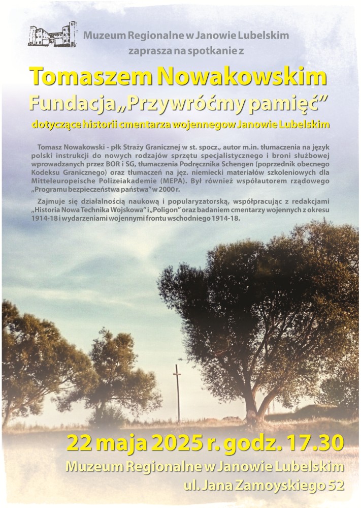 Historia cmentarza wojennego w Janowie. Spotkanie z Tomaszem Nowakowskim – Muzeum Regionalne, 22 maja